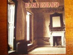 Dearly Beheaded : In a Darkened Room